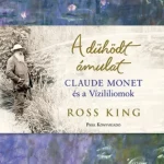 A dühödt ámulat - Claude Monet és a vizililiomok Expressz kézbesítés