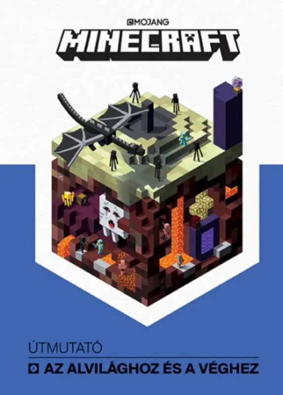 Legkelendőbb Minecraft: Útmutató az alvilághoz és a véghez