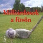 Olcsó Milliárdosok a füvön