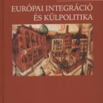 Alacsony ár Európai integráció és külpolitika