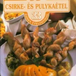 Rendeld meg most 99 csirke- és pulykaétel