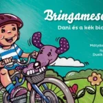 BRINGAMESÉK - DANI ÉS A KÉK BICIKLI Gyors szállítás