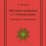 Akciós ár Helyesírási munkafüzet a 7. évfolyam részére - Gyakorlatok és tollbamondások