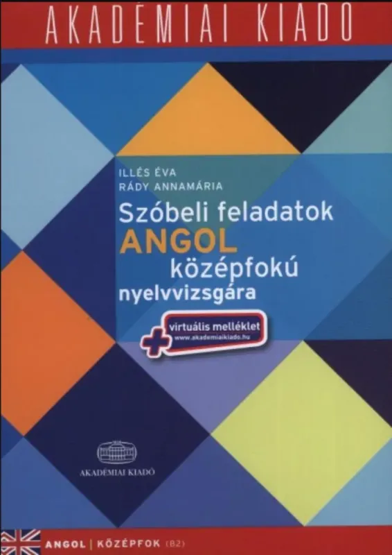 Nézd meg most Szóbeli feladatok angol középfokú nyelvvizsgára - Illés Éva - Rády Annamária - Thimar Márta