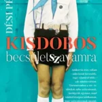 Kisdobos becsületszavamra - Dési Péter Alacsony ár