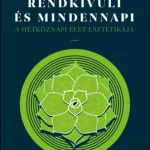 Szuper ajánlat Rendkívüli és mindennapi - A hétköznapi élet esztétikája - Thomas Leddy