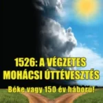 1526: a végzetes mohácsi úttévesztés - Cey-Bert Róbert Gyula Biztonságos fizetés