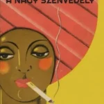 A nagy szenvedély - A dohányzás története (Remethey Fülepp Dezső) Árengedmény