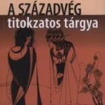 A századvég titokzatos tárgya - Galgóczi Krisztina Kiárusítás