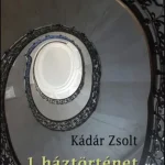 1 háztörténet - Kádár Zsolt Szuper akció
