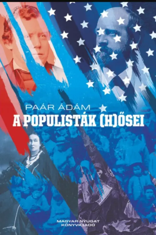 A populisták (h)ősei - Paár Ádám Legnépszerűbb