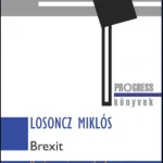 Brexit - Ugrás az ismeretlenbe - Losoncz Miklós Alacsony ár