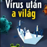 Biztonságos fizetés Vírus után a világ - Kőrössi P. József szerk. - Zámbó Kristóf szerk.