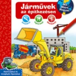 Népszerű Mit? Miért? Hogyan? Foglalkoztató - Járművek az építkezésen