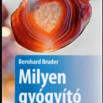Gyors kiszállítás Milyen gyógyító ásvány ez? - Bernhard Bruder