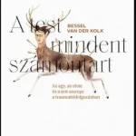 A test mindent számontart - Bessel van der Kolk Árengedmény