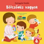 Biztonságos vásárlás Bölcsődés vagyok - Ringató-lapozók - Gyöngyösi Katalin