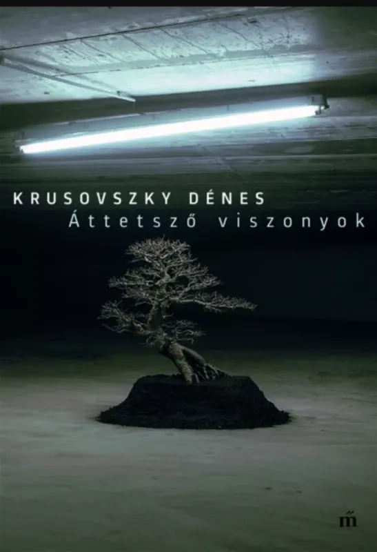 Áttetsző viszonyok - Krusovszky Dénes Outlet