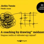 A coaching by drawing módszer - Járdán Tamás - Pataki Anna Olcsó