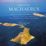 Ajánlat Machaerus - Vörös Győző