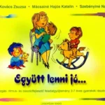 Együtt lenni jó… - Mozgás- ritmus- és beszédfejlesztő feladatgyűjtemény 3-7 éves gyerekek részére - Fehérné Kovács Zsuzsa Outlet
