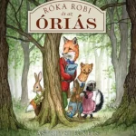 Utolsó esély Róka Robi és az óriás - Astrid Sheckels