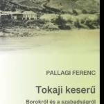 Biztonságos vásárlás Tokaji keserű - Pallagi Ferenc