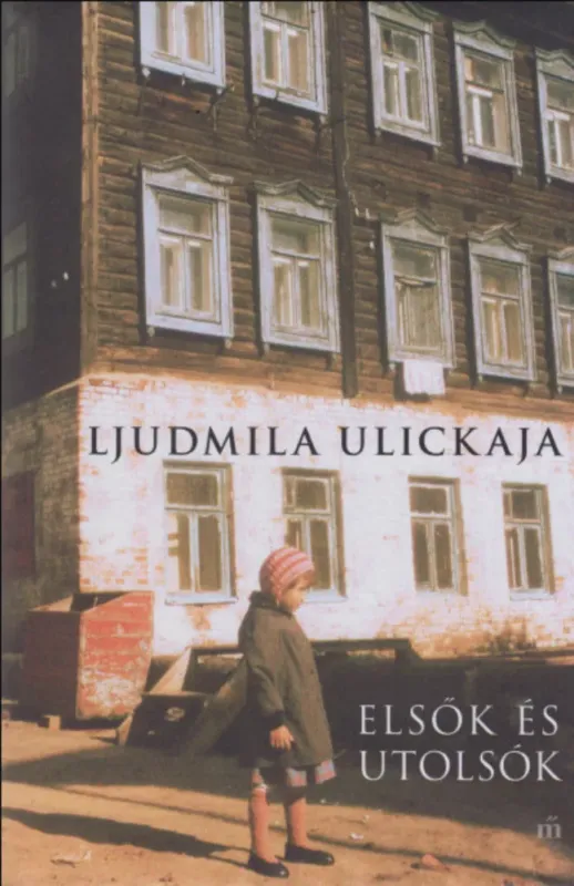 Gyors szállítás Elsők és utolsók - Ljudmila Ulickaja
