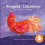 Gyors kiszállítás Ringató - Lila könyv - Gróh Ilona