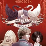 Árengedmény Jók és Rosszak Iskolája 2. - Itt nincsenek hercegek - Soman Chainani