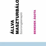 Végkiárusítás Állva maszturbálok - Benedek Ágota