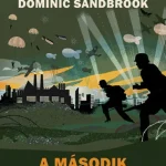 A második világháború - Dominic Sandbrook Akció