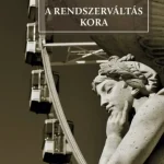 A rendszerváltás kora - Wéber Attila Legjobb ár