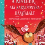 A kisegér, aki karácsonyra hazatalált - Alex T. Smith Rendeld meg most