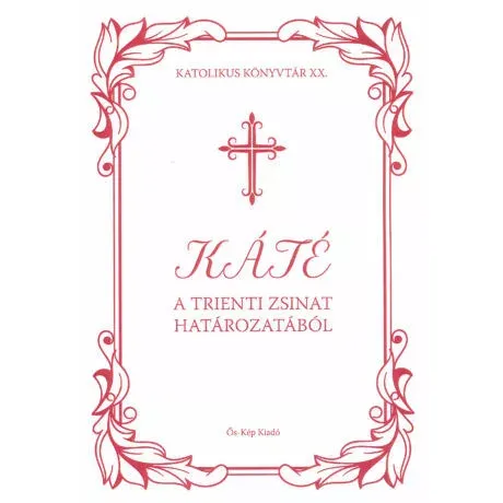 Biztonságos vásárlás Káté - A trienti zsinat határozatóból - Molnár Zoltán szerk.