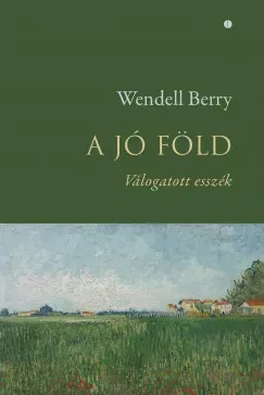 Outlet A jó föld - Wendell Berry
