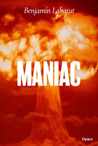 Maniac - Benjamin Labatut Csak ma