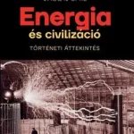 Energia és civilizáció - Vaclav Smil Exkluzív ajánlat