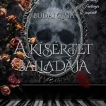 Csak ma A Kísértet balladája - Budai Gina