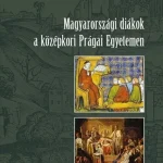 Magyarországi diákok a középkori Prágai Egyetemen - Haraszti Szabó Péter Végkiárusítás