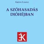 A szóhasadás dióhéjban - Grétsy László Ajánlat