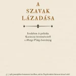 Ne maradj le A szavak lázadása - Horkay Hörcher Ferenc