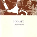Manasz - Kirgiz hőseposz - Szépséghibás példány! Expressz szállítás