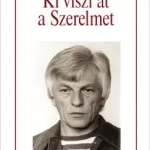 Ki viszi át a Szerelmet - Nagy László Csak ma