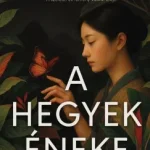 A hegyek éneke - Nguyen Phan Que Mai Kedvezményes ár