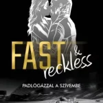Fast & Reckless - Padlógázzal a szívembe - Amanda Weaver Korlátozott ajánlat