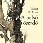 Árengedmény A belső őserdő - Végh Attila