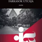 Farkasok utcája - Árkossy István Legnépszerűbb