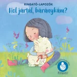 Hol jártál, báránykám? - Ringató-lapozók - Gróh Ilona Kedvezményes ár