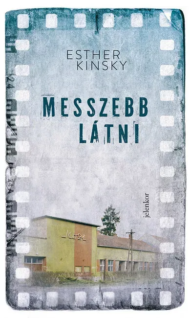 Újdonság Messzebb látni - Esther Kinsky